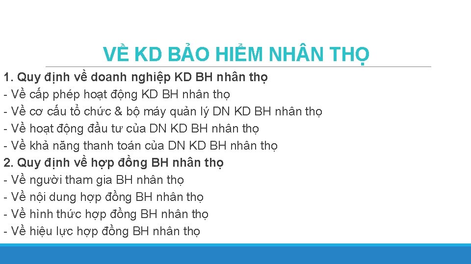 VỀ KD BẢO HIỂM NH N THỌ 1. Quy định về doanh nghiệp KD