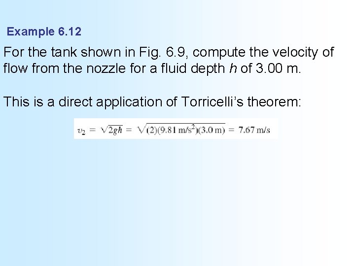 Example 6. 12 For the tank shown in Fig. 6. 9, compute the velocity