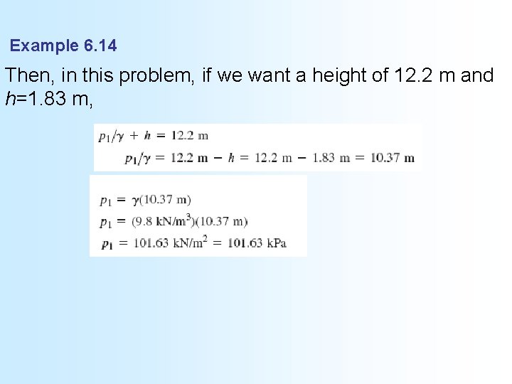 Example 6. 14 Then, in this problem, if we want a height of 12.