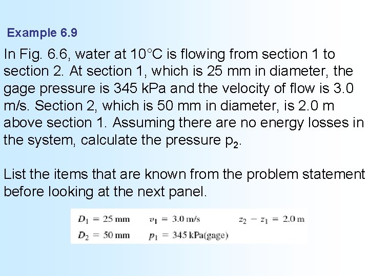 Example 6. 9 In Fig. 6. 6, water at 10°C is flowing from section