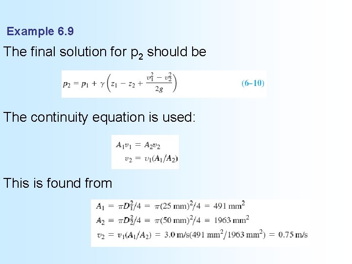 Example 6. 9 The final solution for p 2 should be The continuity equation