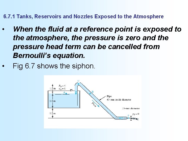 6. 7. 1 Tanks, Reservoirs and Nozzles Exposed to the Atmosphere • • When