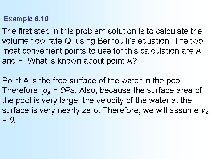 Example 6. 10 The first step in this problem solution is to calculate the