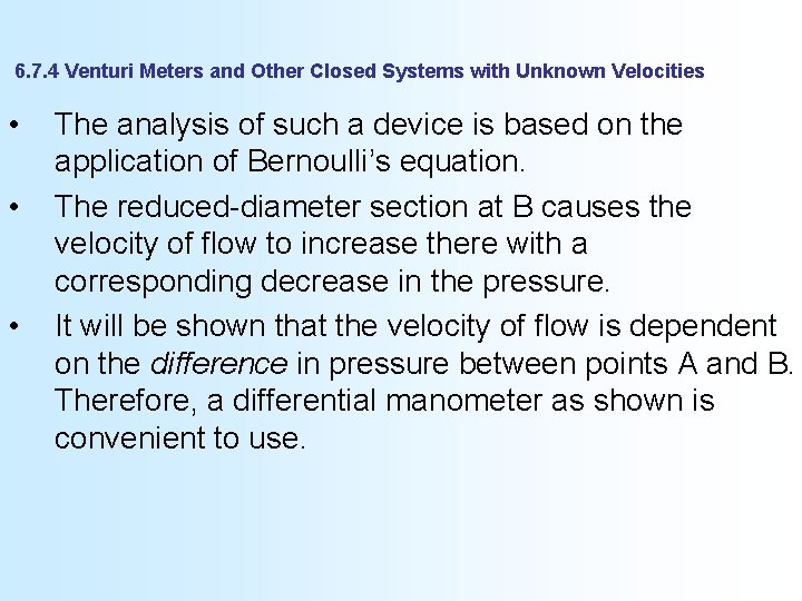 6. 7. 4 Venturi Meters and Other Closed Systems with Unknown Velocities • •