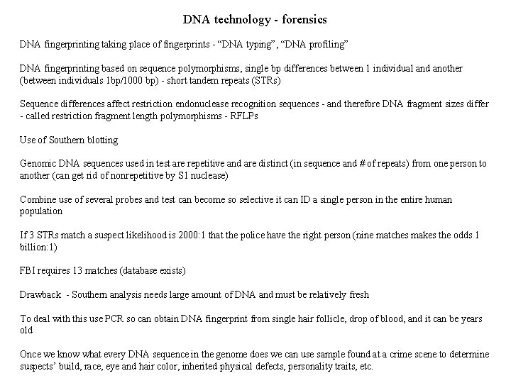 DNA technology - forensics DNA fingerprinting taking place of fingerprints - “DNA typing”, “DNA