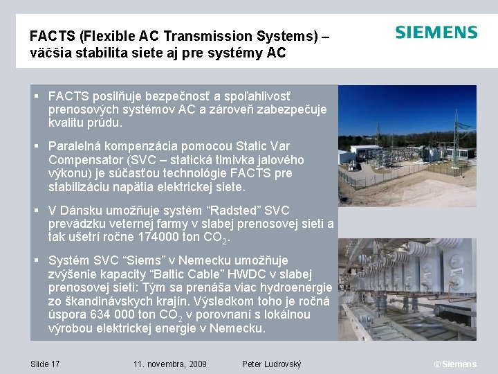 FACTS (Flexible AC Transmission Systems) – väčšia stabilita siete aj pre systémy AC FACTS