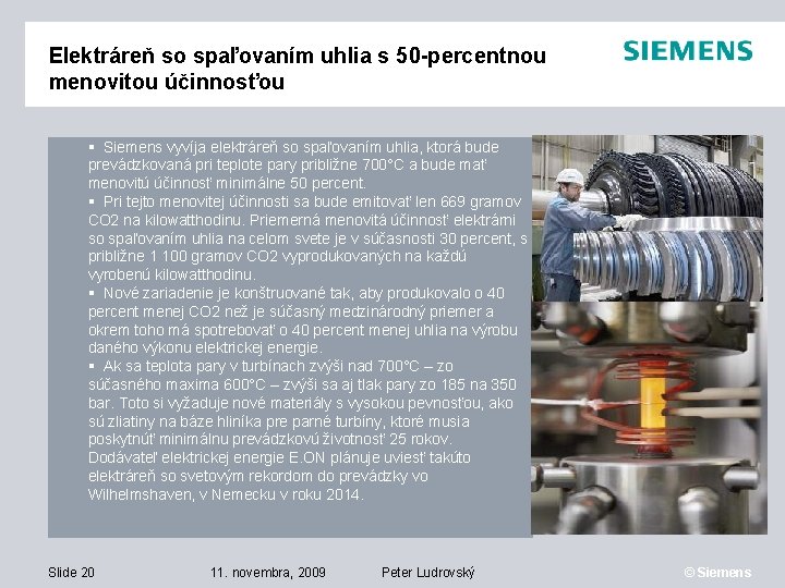 Elektráreň so spaľovaním uhlia s 50 -percentnou menovitou účinnosťou Siemens vyvíja elektráreň so spaľovaním