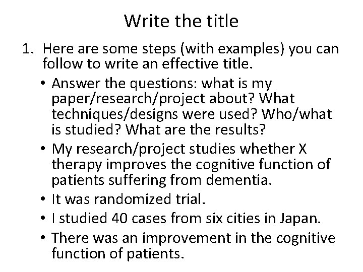 Write the title 1. Here are some steps (with examples) you can follow to