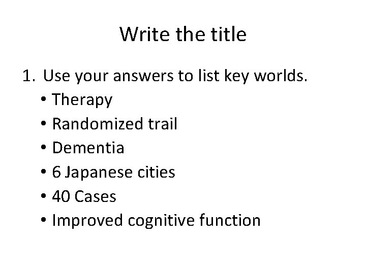 Write the title 1. Use your answers to list key worlds. • Therapy •