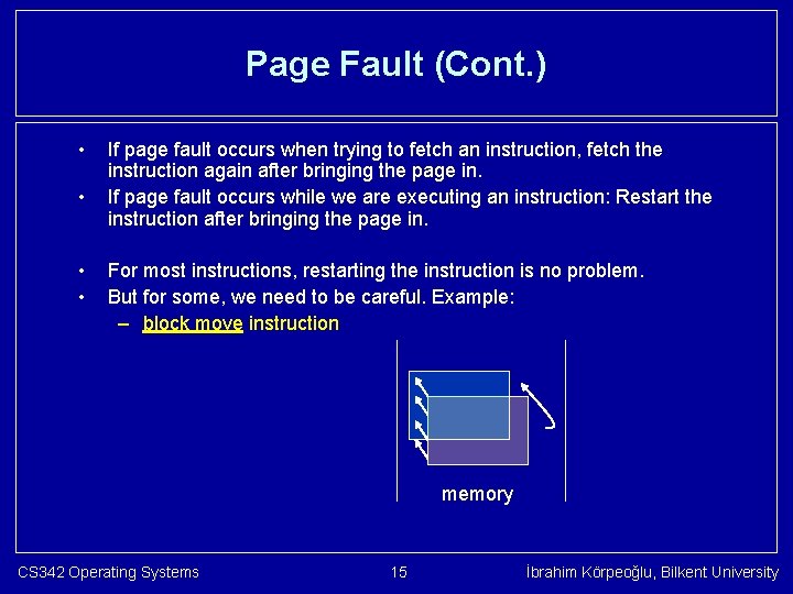 Page Fault (Cont. ) • • If page fault occurs when trying to fetch