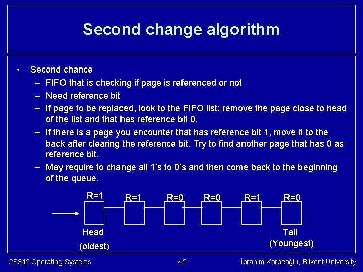 Second change algorithm • Second chance – FIFO that is checking if page is