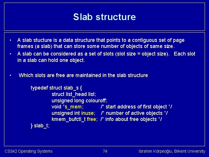 Slab structure • • • A slab stucture is a data structure that points