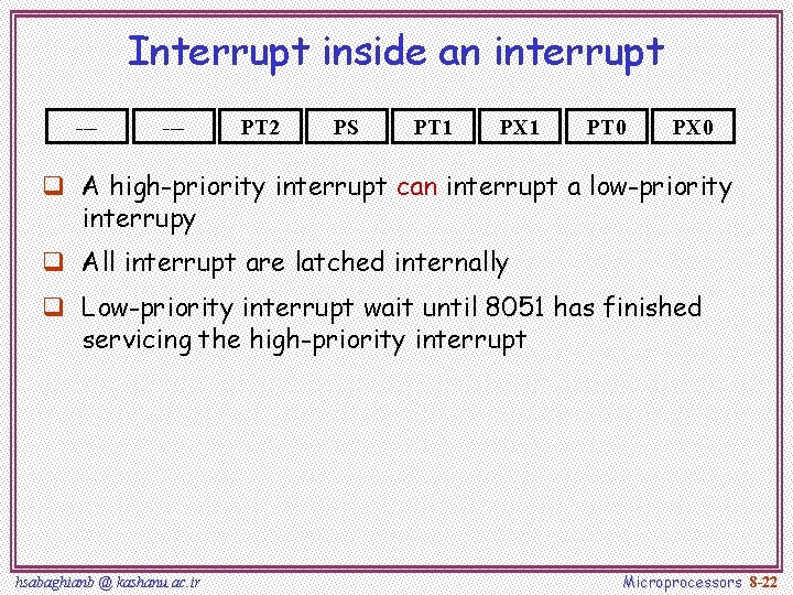 Interrupt inside an interrupt --- PT 2 PS PT 1 PX 1 PT 0