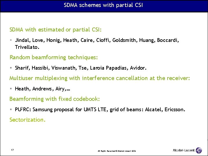 SDMA schemes with partial CSI SDMA with estimated or partial CSI: § Jindal, Love,