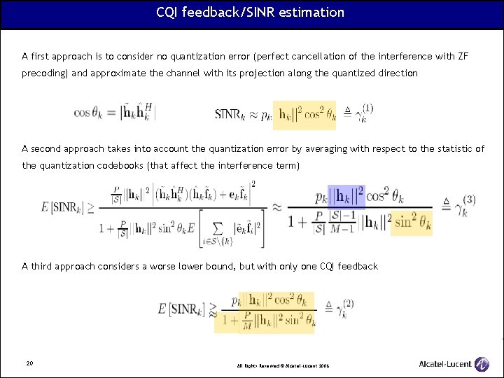 CQI feedback/SINR estimation A first approach is to consider no quantization error (perfect cancellation