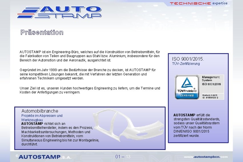 expertise Präsentation AUTOSTAMP ist ein Engineering-Büro, welches auf die Konstruktion von Betriebsmitteln, für die