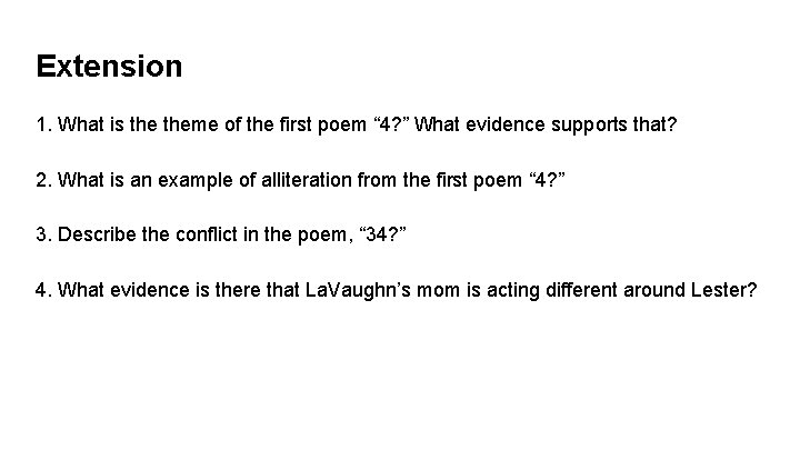 Extension 1. What is theme of the first poem “ 4? ” What evidence