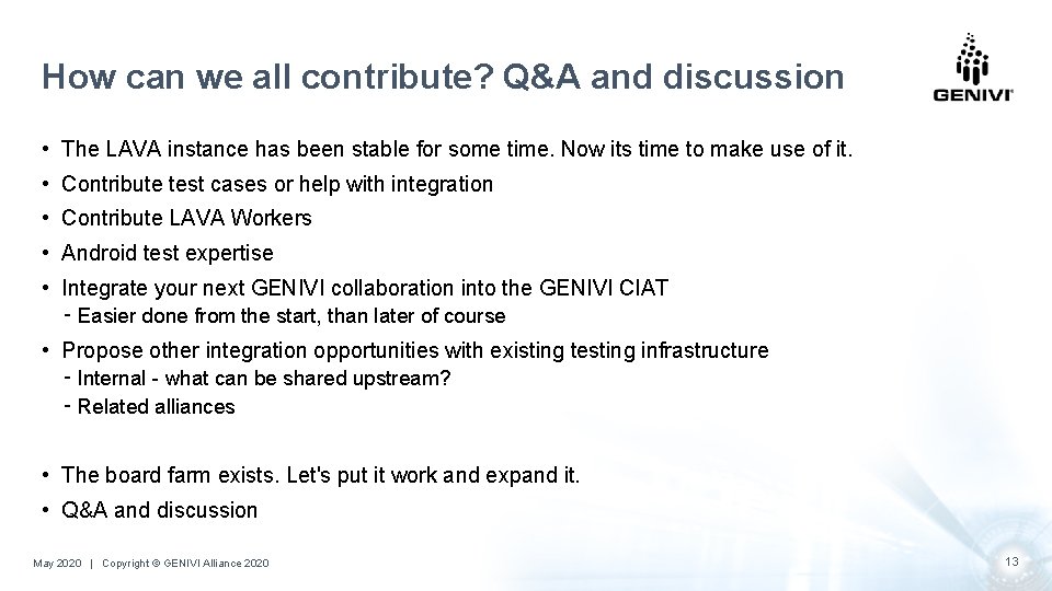 How can we all contribute? Q&A and discussion • The LAVA instance has been How can we all contribute? Q&A and discussion • The LAVA instance has been