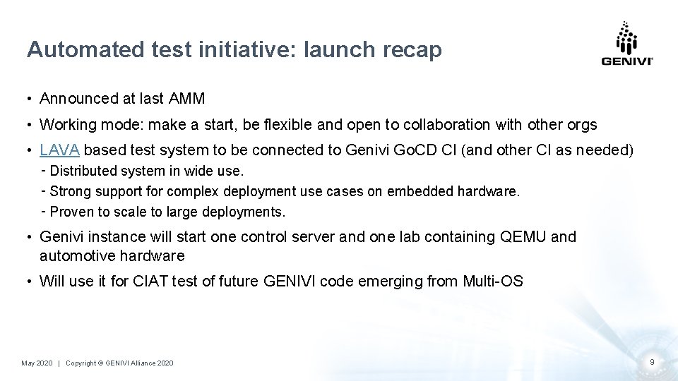 Automated test initiative: launch recap • Announced at last AMM • Working mode: make