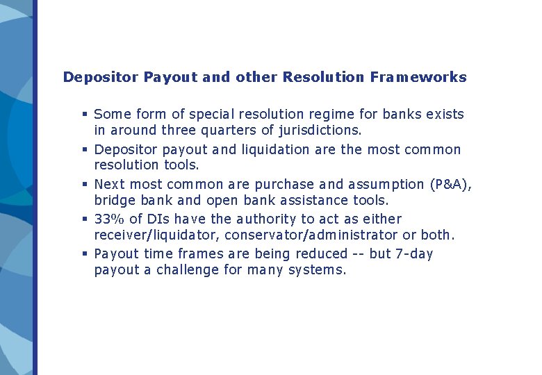 Depositor Payout and other Resolution Frameworks § Some form of special resolution regime for Depositor Payout and other Resolution Frameworks § Some form of special resolution regime for