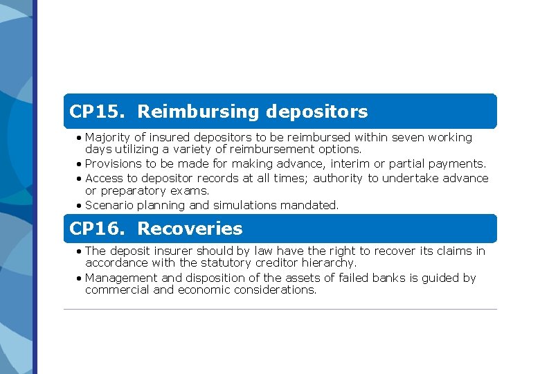 CP 15. Reimbursing depositors • Majority of insured depositors to be reimbursed within seven CP 15. Reimbursing depositors • Majority of insured depositors to be reimbursed within seven