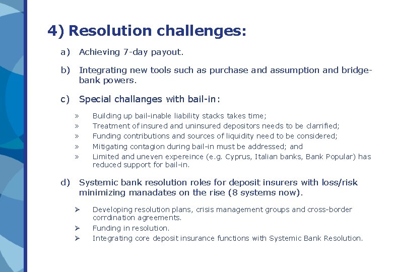 4) Resolution challenges: a) Achieving 7 -day payout. b) Integrating new tools such as 4) Resolution challenges: a) Achieving 7 -day payout. b) Integrating new tools such as