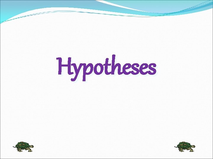 Hypotheses 