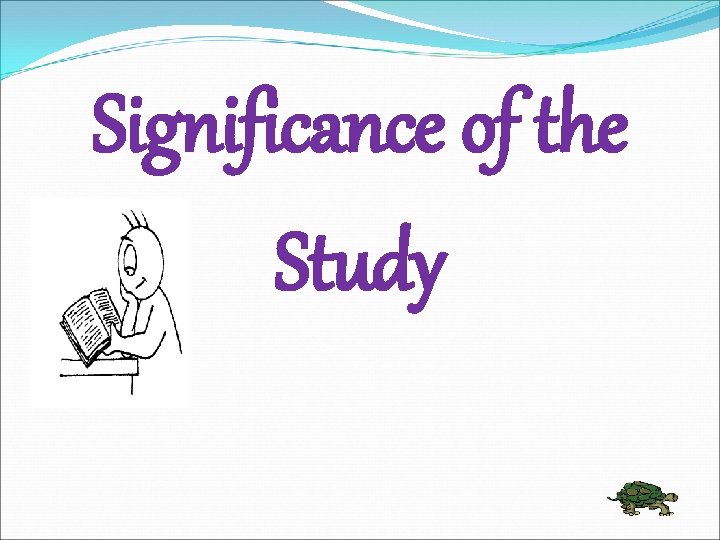 Significance of the Study 