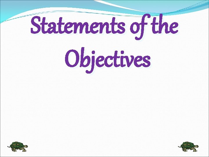 Statements of the Objectives 