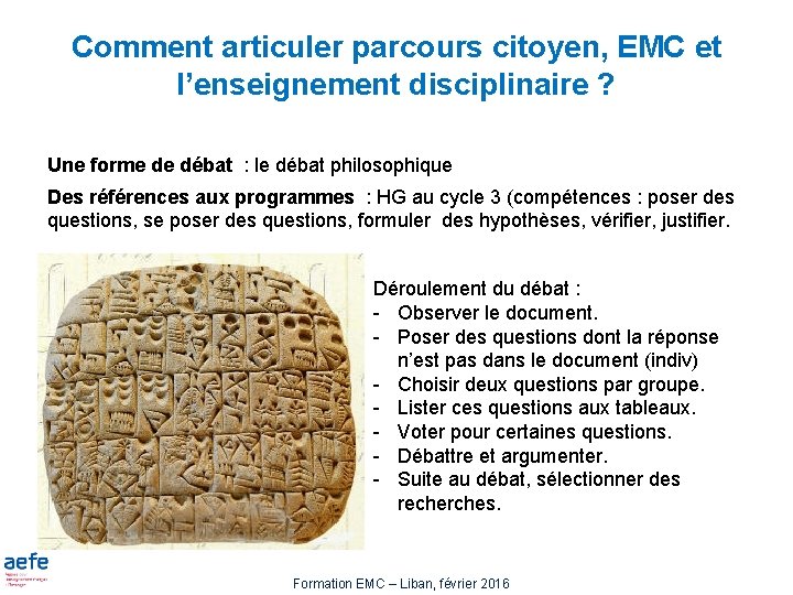 Comment articuler parcours citoyen, EMC et l’enseignement disciplinaire ? Une forme de débat :