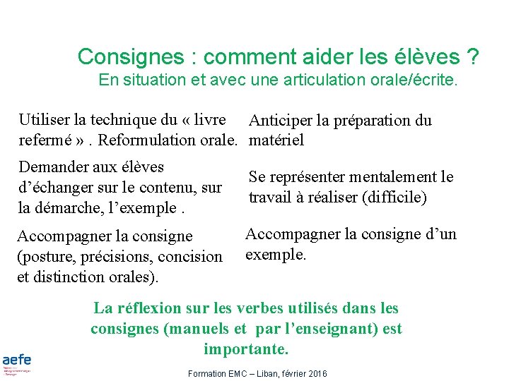 Consignes : comment aider les élèves ? En situation et avec une articulation orale/écrite.