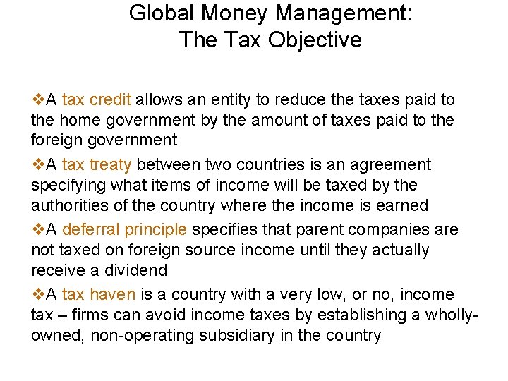 Global Money Management: The Tax Objective v. A tax credit allows an entity to