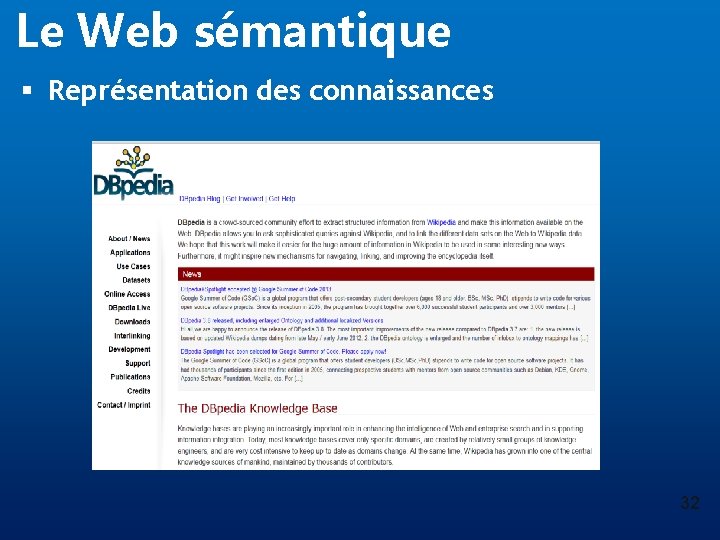 Le Web sémantique § Représentation des connaissances 32 