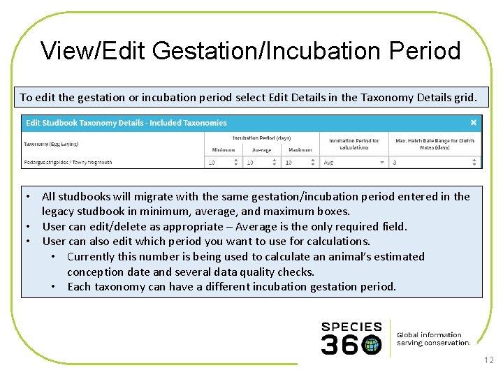 View/Edit Gestation/Incubation Period To edit the gestation or incubation period select Edit Details in