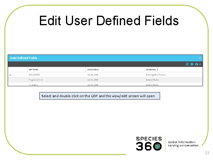 Edit User Defined Fields Select and double click on the UDF and the view/edit