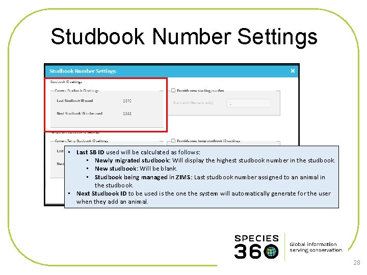 Studbook Number Settings • Last SB ID used will be calculated as follows: •