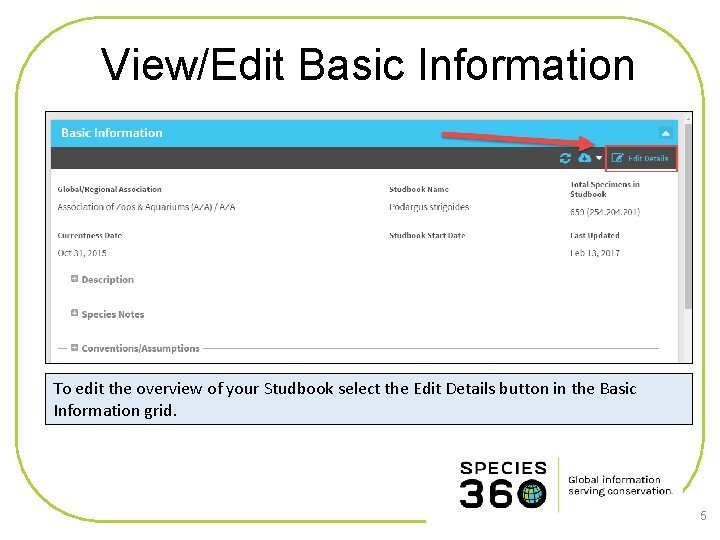 View/Edit Basic Information To edit the overview of your Studbook select the Edit Details