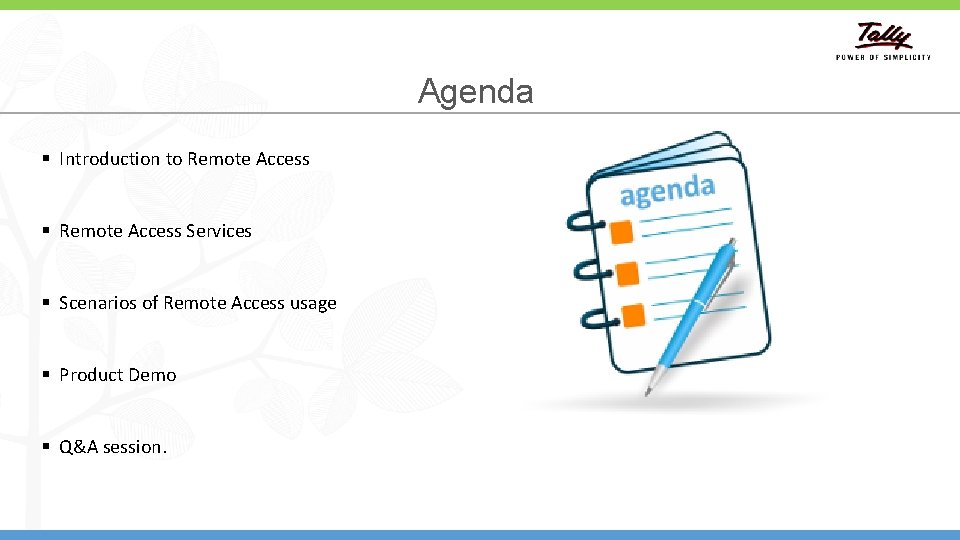 Agenda § Introduction to Remote Access § Remote Access Services § Scenarios of Remote