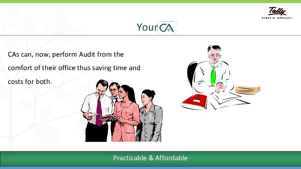 Your CA CAs can, now, perform Audit from the comfort of their office thus