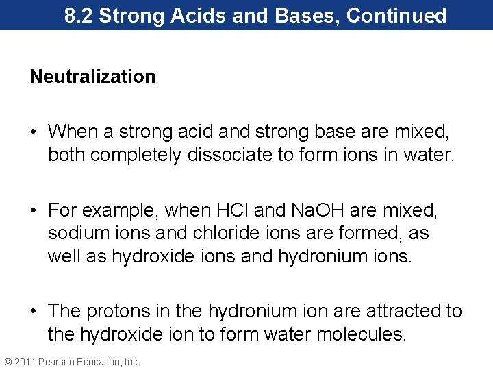 8. 2 Strong Acids and Bases, Continued Neutralization • When a strong acid and