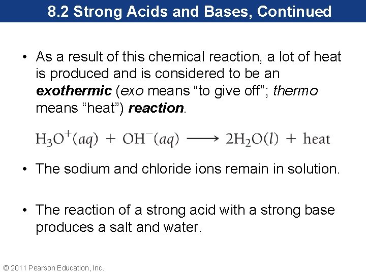 8. 2 Strong Acids and Bases, Continued • As a result of this chemical