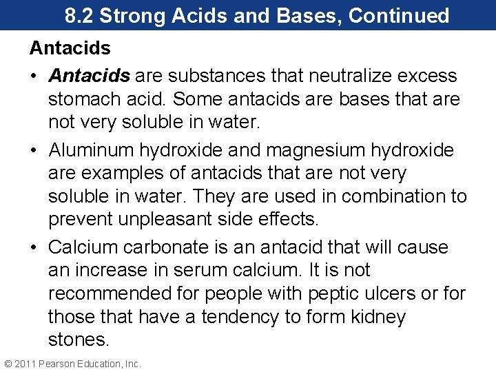8. 2 Strong Acids and Bases, Continued Antacids • Antacids are substances that neutralize