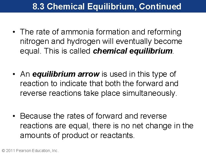 8. 3 Chemical Equilibrium, Continued • The rate of ammonia formation and reforming nitrogen