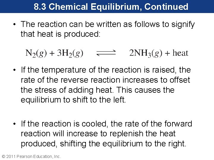 8. 3 Chemical Equilibrium, Continued • The reaction can be written as follows to