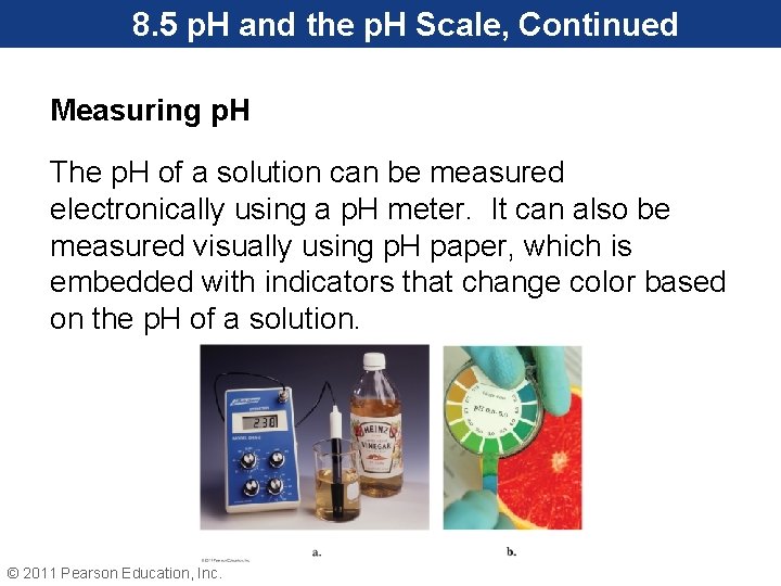 8. 5 p. H and the p. H Scale, Continued Measuring p. H The