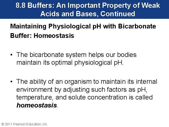 8. 8 Buffers: An Important Property of Weak Acids and Bases, Continued Maintaining Physiological