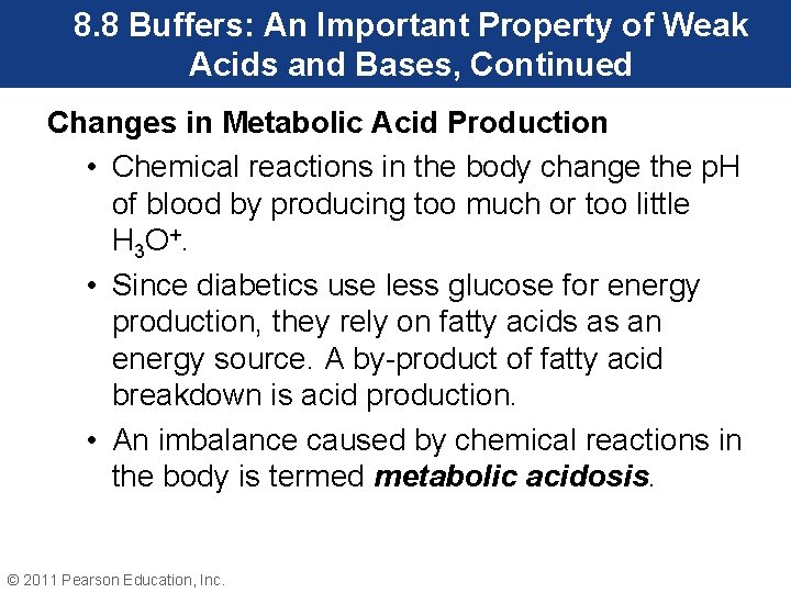 8. 8 Buffers: An Important Property of Weak Acids and Bases, Continued Changes in