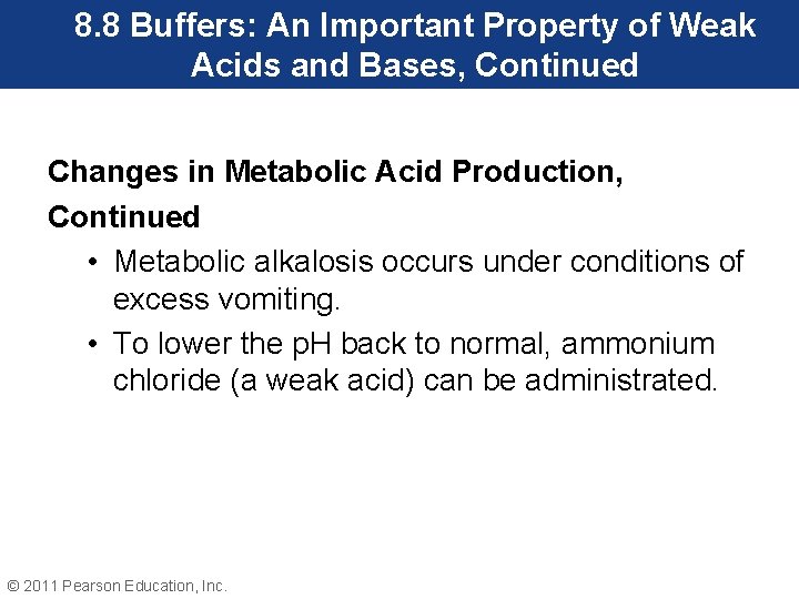 8. 8 Buffers: An Important Property of Weak Acids and Bases, Continued Changes in
