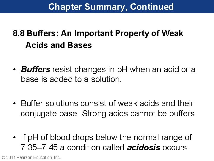 Chapter Summary, Continued 8. 8 Buffers: An Important Property of Weak Acids and Bases