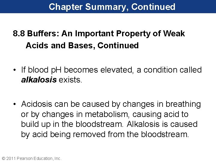 Chapter Summary, Continued 8. 8 Buffers: An Important Property of Weak Acids and Bases,